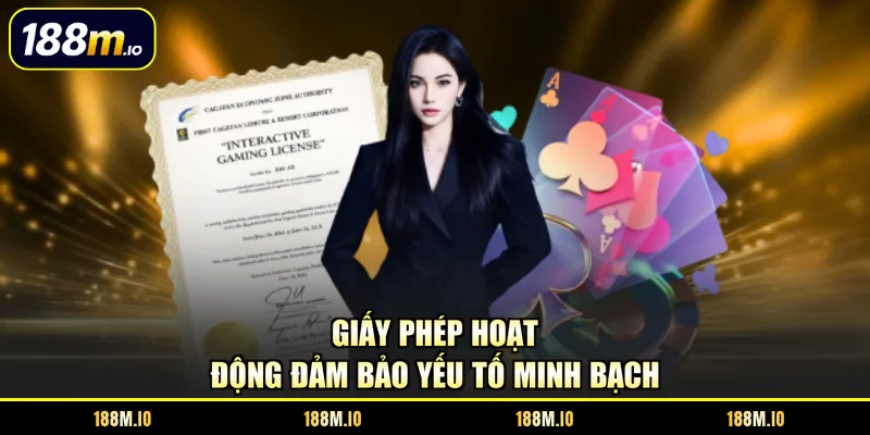 Giấy phép hoạt động đảm bảo yếu tố minh bạch