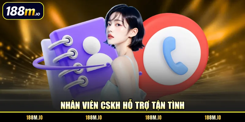 Nhân viên CSKH hỗ trợ tận tình